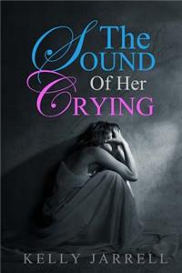 Sound Of Her Crying