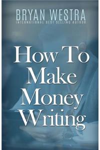 How To Make Money Writing