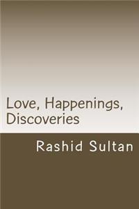 Love, Happenings, Discoveries