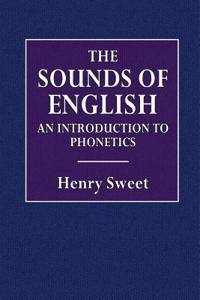 The Sounds of English: An Introduction to Phonetics