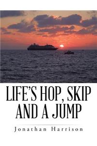 Life's Hop, Skip and a Jump