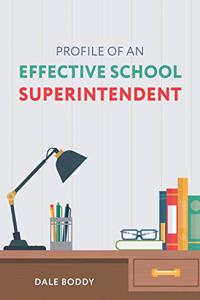 Profile of an Effective School Superintendent