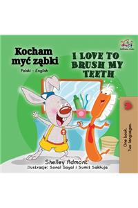 I Love to Brush My Teeth (Polish English Bilingual Book)