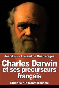 Charles Darwin et ses précurseurs français