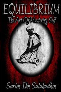 Equilibrium: The Art Of Mastering Self