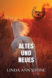 Neues und Altes (Green Valley Serie, Band 8)