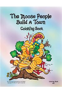 The Moose People Build a Town Coloring Book