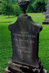 Grave Consequences in Erlanger, KY.