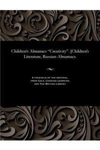 Children's Almanacs Creativity. [children's Literature, Russian-Almamacs.