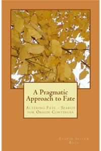 A Pragmatic Approach to Fate