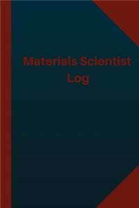 Materials Scientist Log (Logbook, Journal - 124 pages 6x9 inches)