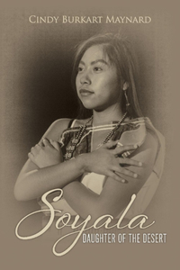 Soyala: Daughter of the Desert: Volume 1