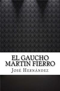 El Gaucho Martin Fierro