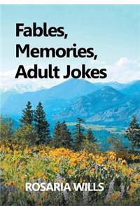 Fables, Memories, Adult Jokes