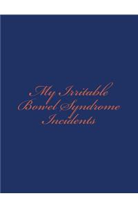 My Irritable Bowel Syndrome Incidents