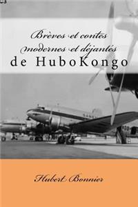 Brèves et contes modernes et déjantés de Hubkongo