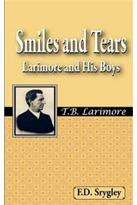 Smiles and Tears or Larimore and His Boys
