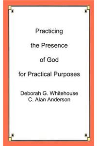 Practicing the Presence of God for Practical Purposes