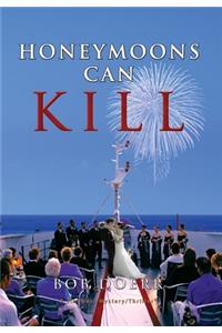Honey Moon Can Kill