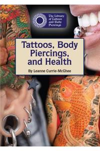 Tattoos, Body Piercings, and Health