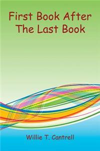 First Book After the Last Book