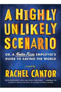 A Highly Unlikely Scenario