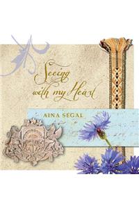 Seeing with My Heart