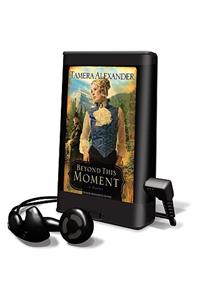 Beyond This Moment