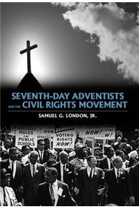 Seventh-Day Adventists and the Civil Rights Movement