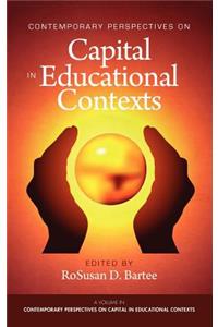 Contemporary Perspectives on Capital in Educational Contexts (Hc)