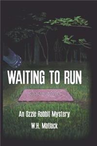 Waiting to Run