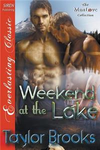 Weekend at the Lake (Siren Publishing Everlasting Classic Manlove)