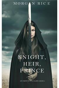 Knight, Heir, Prince (Of Crowns and Glory-Book 3)