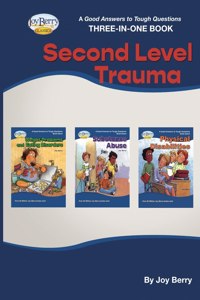 Good Answers to Tough Questions Three-in-One Book - Second Level Trauma