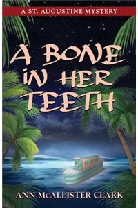 Bone in Her Teeth