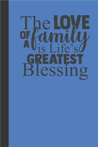 The love of a family is life's greatest blessing
