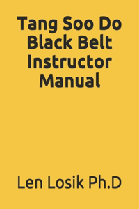 Tang Soo Do Black Belt Instructor Manual