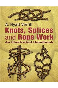 Knots, Splices and Rope Work (Annotated)