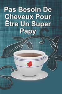 Pas Besoin De Cheveux Pour Être Un Super Papy
