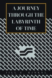 Journey Through the Labyrinth of Time