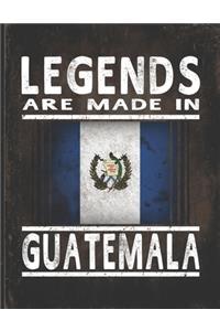 Legends Are Made In Guatemala