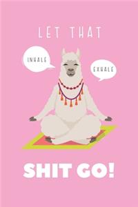 Let that Shit Go