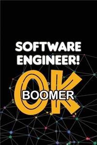 Software Engineer! OK Boomer