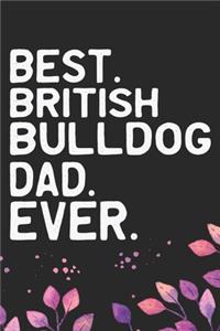 Best British Bulldog Dad Ever