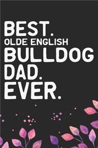Best Olde English Bulldog Dad Ever