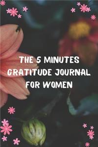 The 5 Minutes Gratitude Journal for Women: 100 Days gratitude and daily practice, spending five minutes to cultivate happiness, Cute Birthday gifts for women