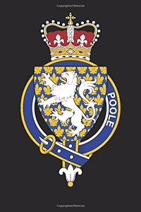 Poole: Poole Coat of Arms and Family Crest Notebook Journal (6 x 9 - 100 pages)