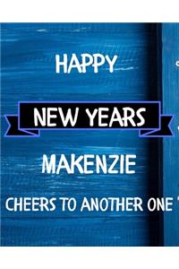Happy New Years Makenzie's Cheers to another one