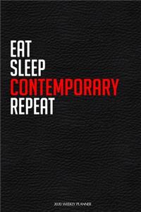 Eat Sleep Contemporary Repeat