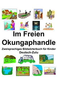 Deutsch-Zulu Im Freien/Okungaphandle Zweisprachiges Bildwörterbuch für Kinder